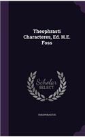 Theophrasti Characteres, Ed. H.E. Foss