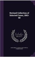 Revised Collection of Selected Cases, 1863-68