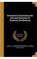 Documents Concerning the Life and Character of Emanuel Swedenborg