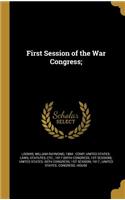 First Session of the War Congress;