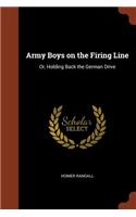 Army Boys on the Firing Line