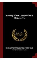 History of the Congressional Cemetery ..