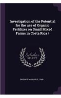 Investigation of the Potential for the Use of Organic Fertilizer on Small Mixed Farms in Costa Rica