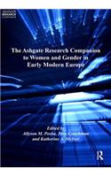 The Ashgate Research Companion to Women and Gender in Early Modern Europe