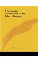A Rosicrucian Interpretation Of Sir Bohort - Pamphlet