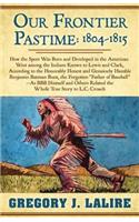 Our Frontier Pastime: 1804 - 1815
