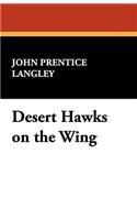 Desert Hawks on the Wing