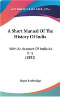 Short Manual Of The History Of India