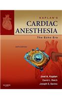 Kaplan's Cardiac Anesthesia: The Echo Era