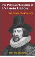 Political Philosophy of Francis Bacon: On the Unity of Knowledge