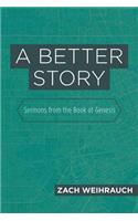 A Better Story: Sermons from the Book of Genesis