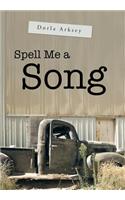 Spell Me a Song