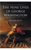 Nine Lives of George Washington