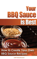 Your BBQ Sauce is Best