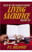 Living Sacrifice (Tales of the Scarlet Knight #7)