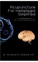 Acupuncture for Hemiplegia Simplified: An Illustrated Guide