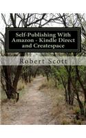 Self-Publishing With Amazon - Kindle Direct and Createspace