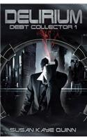 Delirium (Debt Collector Episode One): Debt Collector Episode One