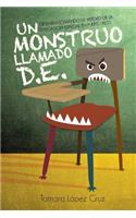 Un Monstruo Llamado D.E.