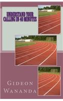 Understand Your Calling in 40 Minutes