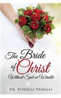 The Bride of Christ Without Spot or Wrinkle