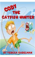 Cody The Catfish Hunter
