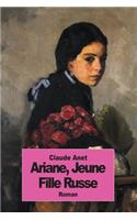 Ariane, Jeune Fille Russe