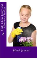 Girl's Chore Diary and Allowance Tracker: Blank Journal(Blank Journal)