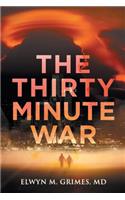 Thirty Minute War