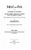 Schlaf und Tod, oder, die Nachtseite des Seelenlebens nach ihren häufigsten Erscheinungen im Diesseits und an der Schwelle des Jenseits. Eine psychologisch-apologetische Erörterung