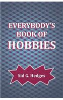 Everybody's Book of Hobbies