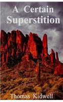 A Certain Superstition