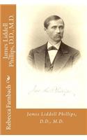 James Liddell Phillips, D.D., M.D.