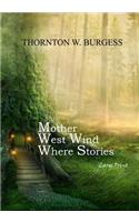 Mother West Wind Where Stories: Large Print