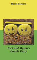 Nick and Myron's Double Diary