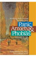 Working with Groups to Overcome Panic, Anxiety & Phobias: Structured Exercises in Healing