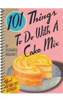101 Things to Do with a Cake Mix