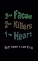 3 Faces 2 Killers 1 Heart