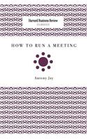 How to Run a Meeting