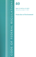 Code of Federal Regulations, Title 40 Protection of the Environment 52.1019-52.2019, Revised as of July 1, 2021: (Code of Federal Regulations, Title 40 Protection of the Environment)