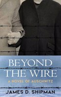 Beyond the Wire: (Center Point Premier Fiction (Large Print))