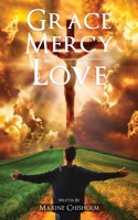 Grace, Mercy, and Love