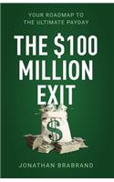 $100 Million Exit