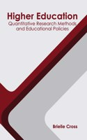 Higher Education: Quantitative Research Methods and Educational Policies