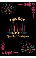 This Guy Love A Graphic Designer