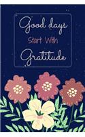 Good Days Start With Gratitude