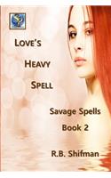 Love's Heavy Spell