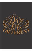 Dare To Be Different