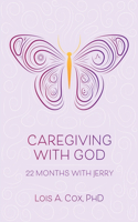 Caregiving with God