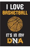 I love Basketball It's in my DNA